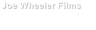 Joe Wheeler Films