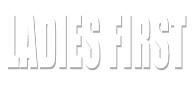 Ladies First
