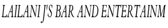 Lailani J's Bar and Entertainm