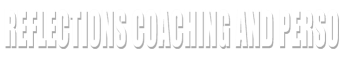 Reflections Coaching and Perso