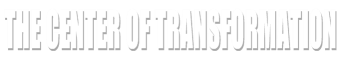 The Center of Transformation