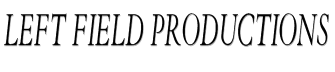 Left field productions