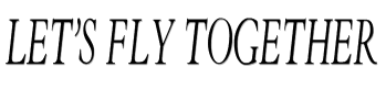 Let’s Fly Together