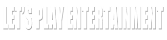 Let’s Play Entertainment