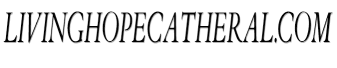 livinghopecatheral.com