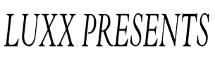 Luxx Presents