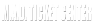 M.A.D. TICKET CENTER