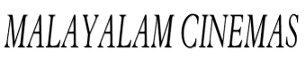 Malayalam Cinemas