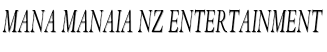 Mana Manaia NZ Entertainment
