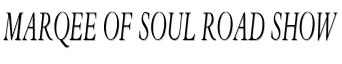 Marqee of Soul road show