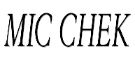 Mic Chek