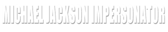 Michael Jackson Impersonator