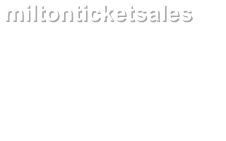 miltonticketsales