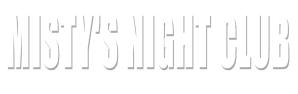Misty's Night Club