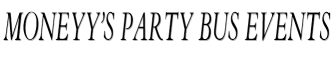 MONEYY’S PARTY BUS EVENTS