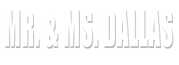 Mr. & Ms. Dallas
