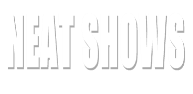 NEAT SHOWS