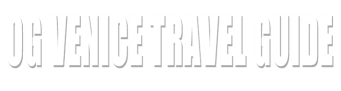 OG Venice Travel Guide