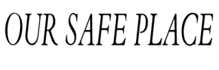 Our Safe Place