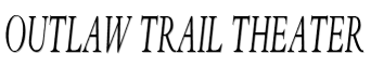 Outlaw Trail Theater