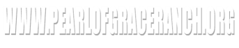 www.pearlofgraceranch.org