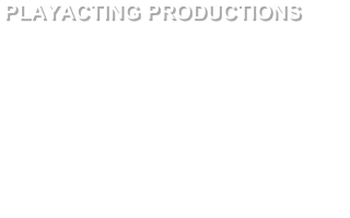 PLAYACTING PRODUCTIONS