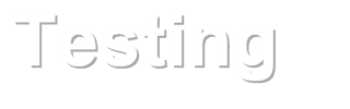 Testing