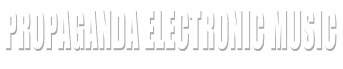 Propaganda Electronic Music