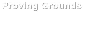 Proving Grounds