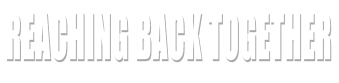 Reaching Back Together