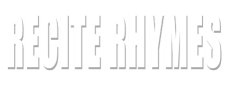 Recite rhymes