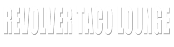 revolver taco lounge
