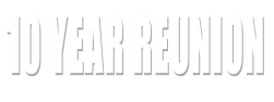 10 Year Reunion
