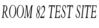 Room 82 Test Site