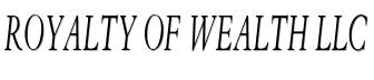 Royalty Of Wealth LLC