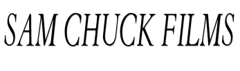 Sam Chuck Films