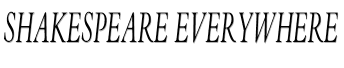 Shakespeare Everywhere