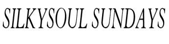 SilkySoul Sundays