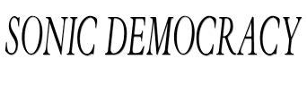 Sonic Democracy