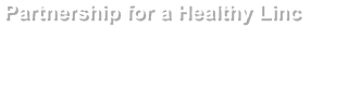 Partnership for a Healthy Linc