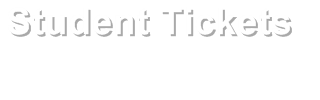 Student Tickets