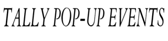 Tally Pop-Up Events