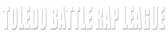 TOLEDO BATTLE RAP LEAGUE