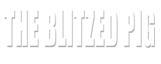 The Blitzed Pig