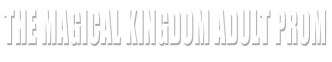 The Magical Kingdom Adult Prom