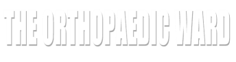 The Orthopaedic Ward