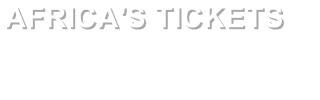 AFRICA'S TICKETS