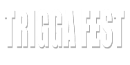 TRIGGA FEST