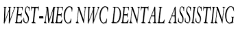 West-Mec NWC Dental Assisting