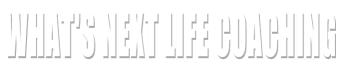 What's Next Life Coaching